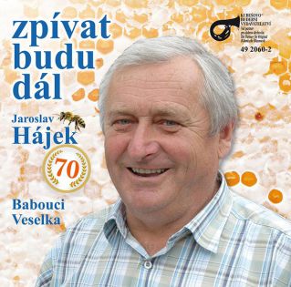 Zpívat budu dál - Jaroslav Hájek "70"